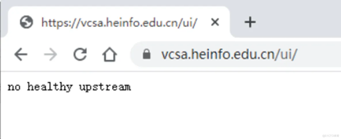 vCenter Server出现no healthy upstream的解决方法_no healthy upstream